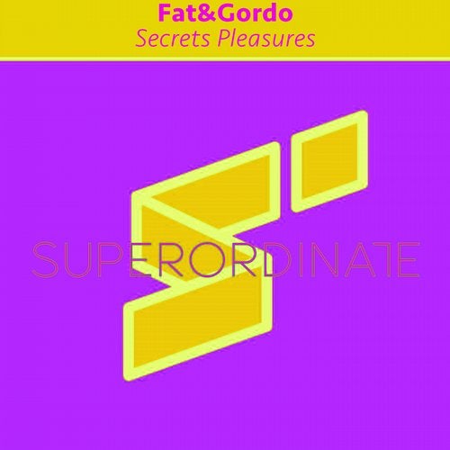 Fat&Gordo – Secrets Pleasures [SUPER298]